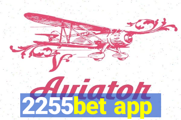 2255bet app